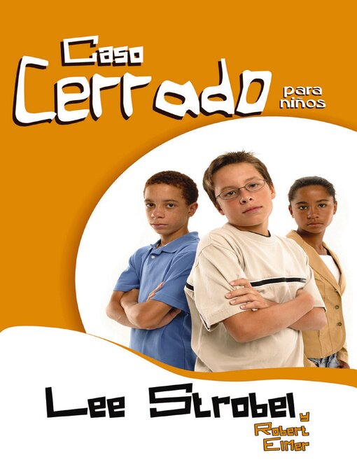 Title details for El caso cerrado para niños by Lee Strobel - Available